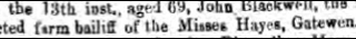 Obituary for John Blackwell who was Miss Hayes, Farm Bailiff at Gatewen Hall. 08.05.1861